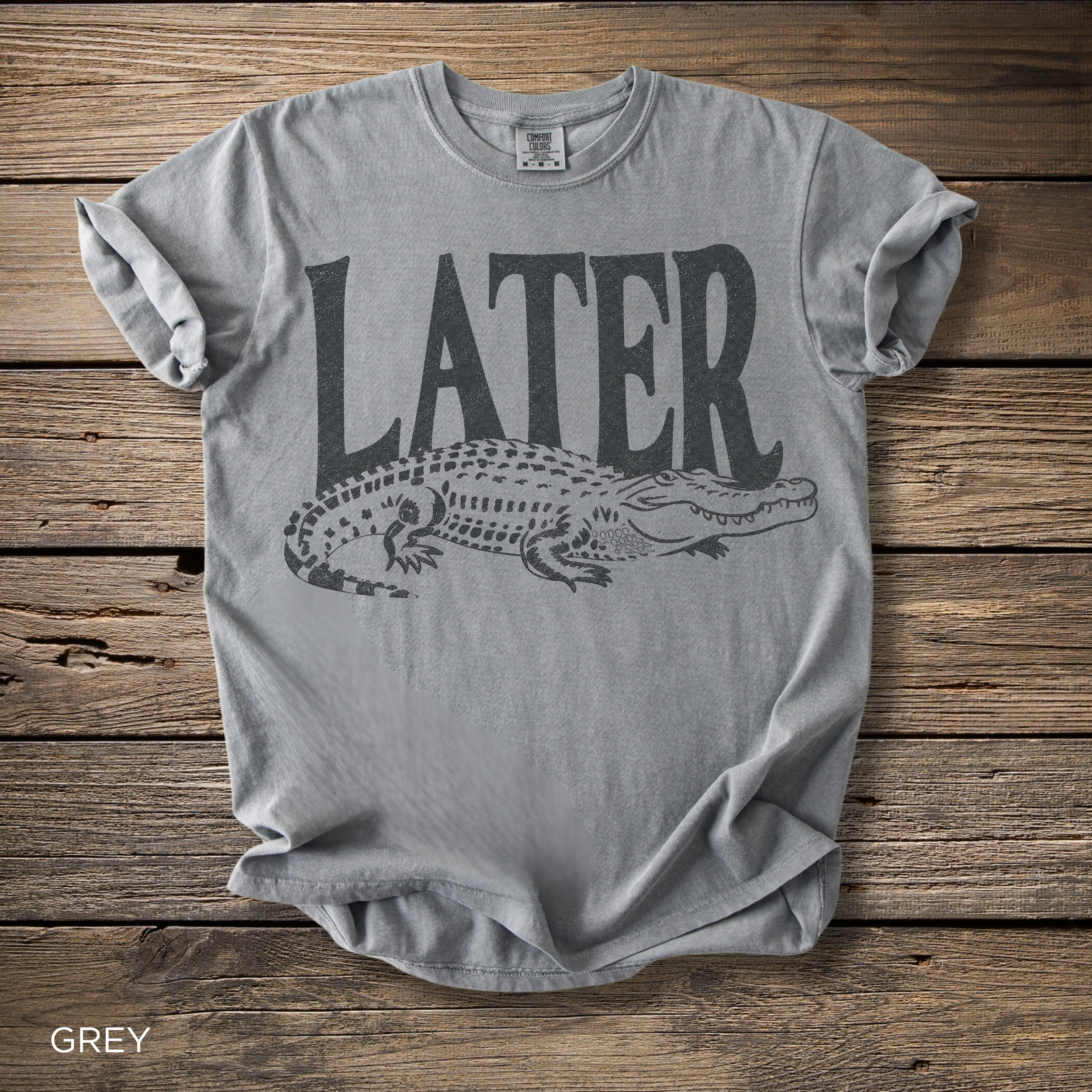 Later Gator T-Shirt - Comfort Colors garment-dyed unisex tee, graphic crocodile design